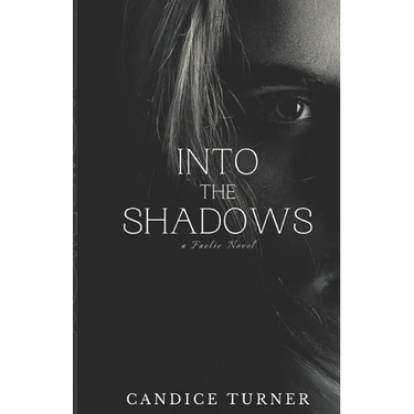 Into the Shadows: A Faelie novel