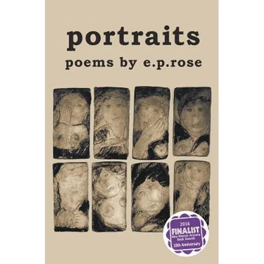 portraits: poems by e.p.rose