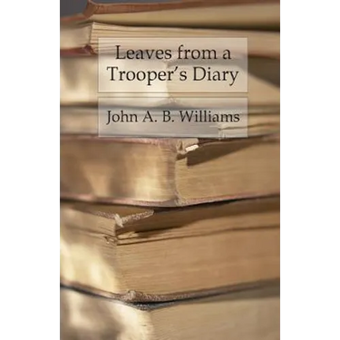 Leaves from a Trooper's Diary: Companions in Arms in the Anderson Cavalry