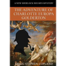 The Adventure of Charlotte Europa Golderton - LARGE PRINT: A New Sherlock Holmes Mystery
