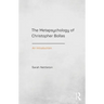 The Metapsychology of Christopher Bollas: An Introduction