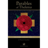 Parables of Thelema: Lecture Series Vo. 1.