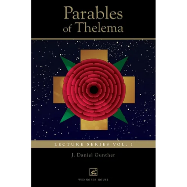 Parables of Thelema: Lecture Series Vo. 1.