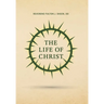 The Life of Christ