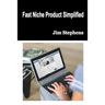 Fast Niche Product Simplified