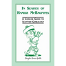 In Search of Hamish McBagpipes: A Concise Guide to Scottish Genealogy
