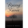 Raising Kaines: Life on the Backward K Ranch