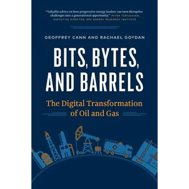 Bits, Bytes, and Barrels: The Digital Transformation of Oil and Gas