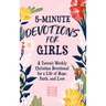 5-Minute Devotions for Girls: A Tween's Weekly Christian Devotional for a Life of Hope, Faith, and Love