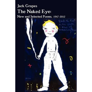 The Naked Eye: New and Selected Poems, 1987-2012 2nd Ed.
