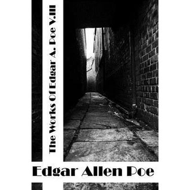 The Works Of Edger Allen Poe Volume III: (Edgar Allen Poe Classics Collection)
