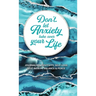 Don't Let Anxiety Take Over Your Life