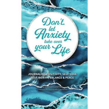 Don't Let Anxiety Take Over Your Life