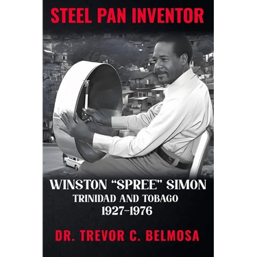 Steel Pan Inventor: WINSTON "SPREE" SIMON" Trinidad & Tobago 1927-1976