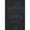 Caged Love 5: The Finale