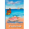 Fairhaven's Legacy ...the adventure continues...