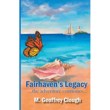 Fairhaven's Legacy ...the adventure continues...