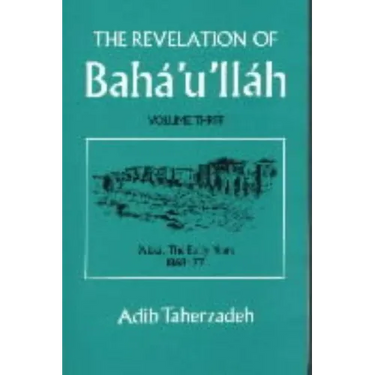 The Revelation Of Baha'u'llah Vol. 3