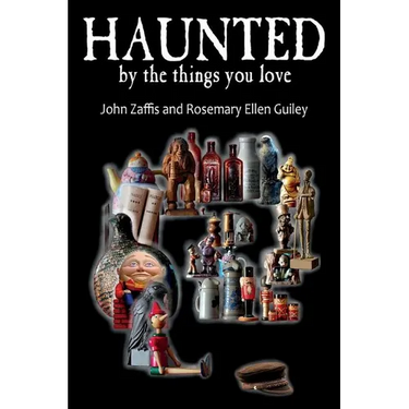 Haunted by the Things You Love
