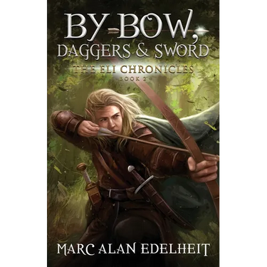 By Bow, Daggers, & Sword: Part Two