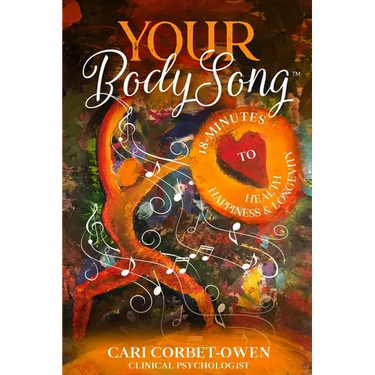 Your BodySong: 18 minutes to Health, Happiness and Longevity