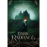 Dark Radiance