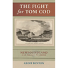 The Fight for Tom Cod: Newfoundland in the American Revolution