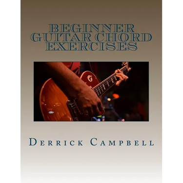 Beginner Guitar Chord Exercises: Chords, Strumming Exercises, and Scales for Beginners