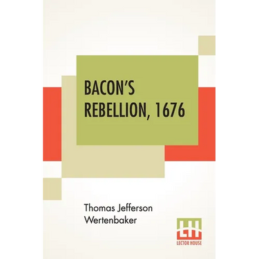 Bacon's Rebellion, 1676