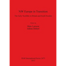 NW Europe in Transition: The Early Neolithic in Britain and South Sweden