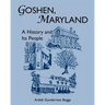 Goshen, Maryland: A History and Its People