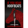 If You Hear Hoofbeats