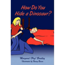 How Do You Hide a Dinosaur?