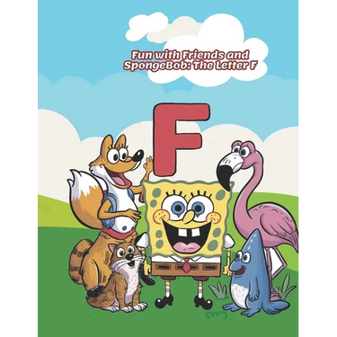 Fun with Friends and SpongeBob: The Letter F
