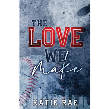 The Love We Make