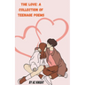 The Love: A Collection of Teenage Poems