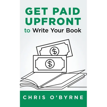 Get Paid Upfront to Write Your Book
