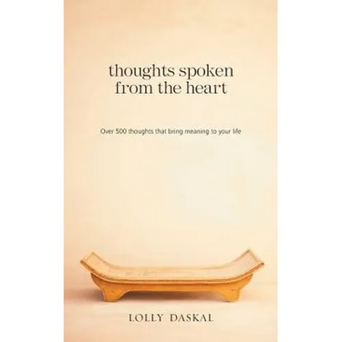 Thoughts Spoken From the Heart: Over 500 thoughts that bring meaning to your life