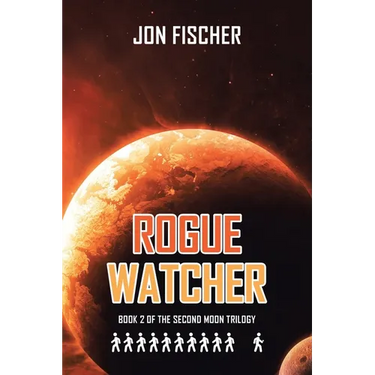 Rogue Watcher: Book 2 of the Second Moon Trilogy