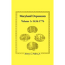 Maryland Deponents: Volume 3, 1634-1776