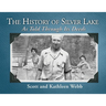 The History of Silver Lake: As Told Through Its Deeds