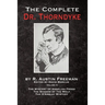 The Complete Dr. Thorndyke - Volume V: The Mystery of Angelina Frood, The Shadow of the Wolf and The D'Arblay Mystery