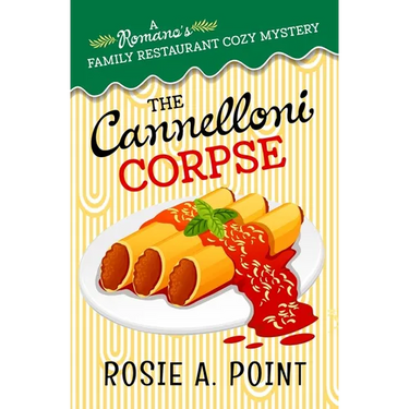 The Cannelloni Corpse: A small town cozy mystery