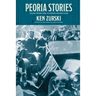 Peoria Stories: Tales from the Illinois Heartland