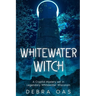 Whitewater Witch: A Cryptid Mystery set in Whitewater Wisconsin
