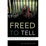 Freed to Tell