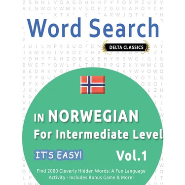 Word Search in Norwegian for Intermediate Level - It's Easy! Vol.1 - Delta Classics - Find 2000 Cleverly Hidden Words: A Fun Language Activity - Inclu