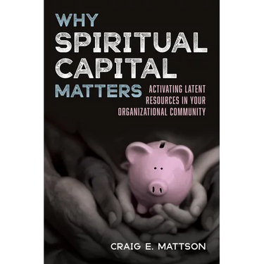 Why Spiritual Capital Matters