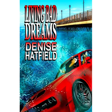 Living Bad Dreams