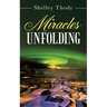Miracles Unfolding
